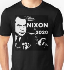 Tan, Rested, Ready - Nixon in 2020 Unisex T-Shirt