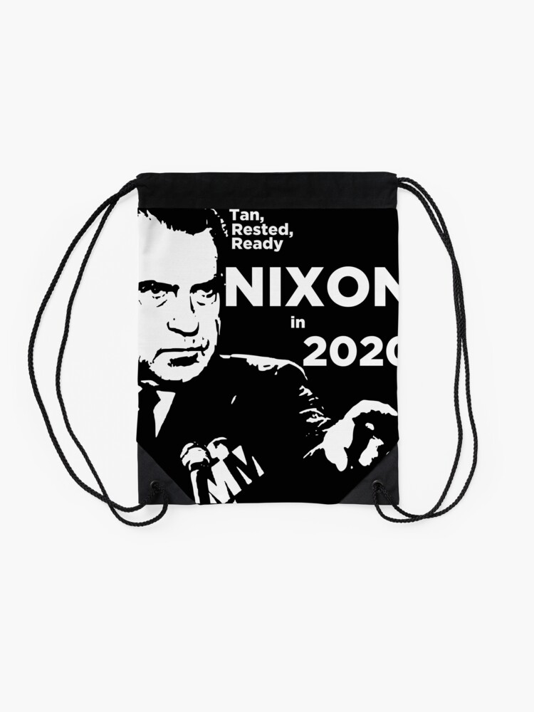 "Tan, Rested, Ready Nixon in 2020 " Drawstring Bag for Sale by