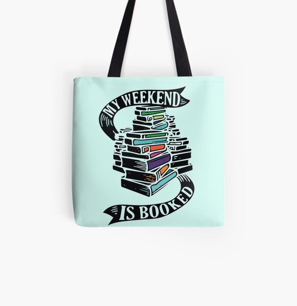 My Weekend is Booked All Over Print Tote Bag