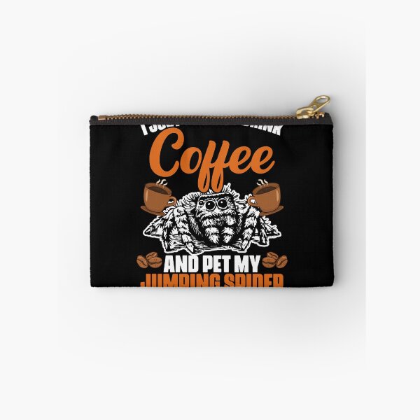 Item preview, I Just Want To Drink Coffee And Pet My Funny Jumping Spider designed and sold by Nessshirts.