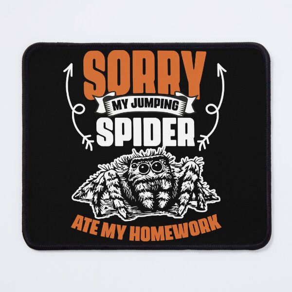 Item preview, Funny My Jumping Spider Ate My Homework For A Salticidae Fan designed and sold by Nessshirts.