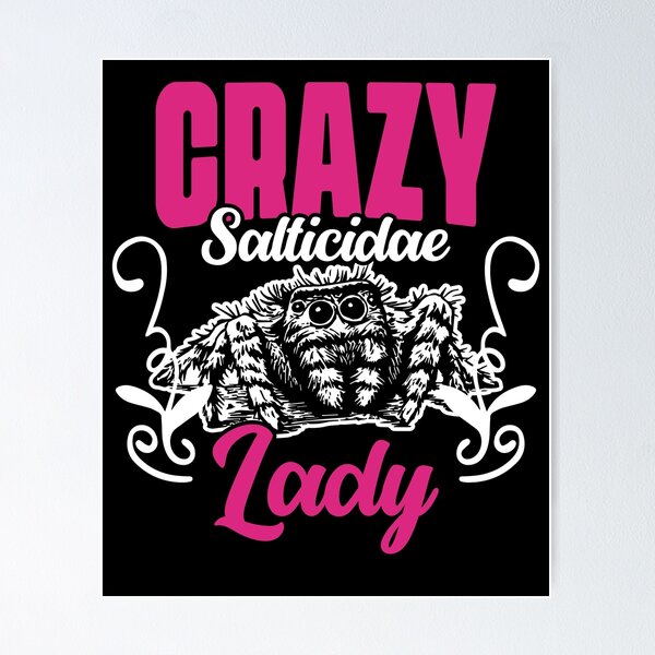 Item preview, Funny Jumping Spider Collector For A Crazy Salticidae Lady  designed and sold by Nessshirts.