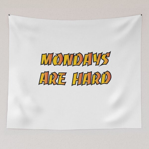 Item preview, Mondays are hard  designed and sold by ColourTrials.