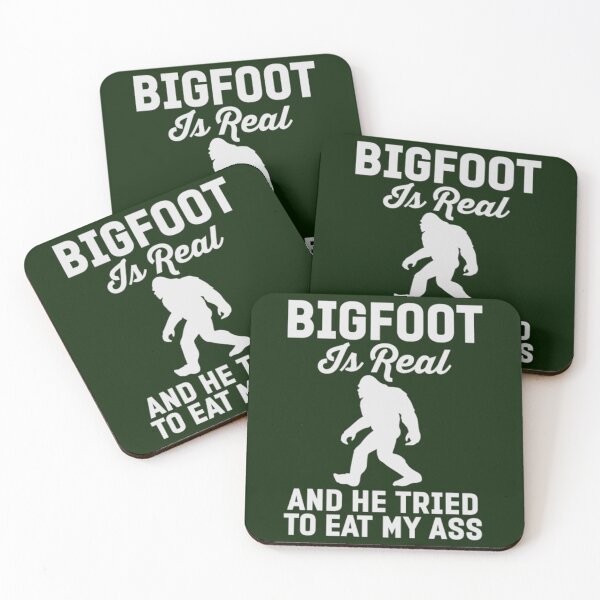 Item preview, Bigfoot Is Real And He Tired To Eat My Ass   designed and sold by JoinFirst.