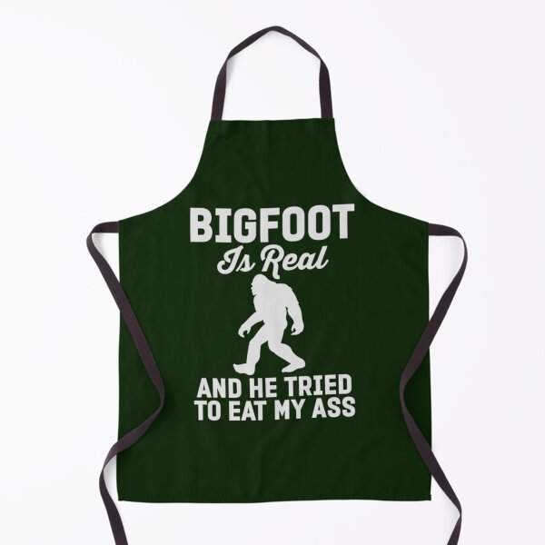 Item preview, Bigfoot Is Real And He Tired To Eat My Ass   designed and sold by JoinFirst.