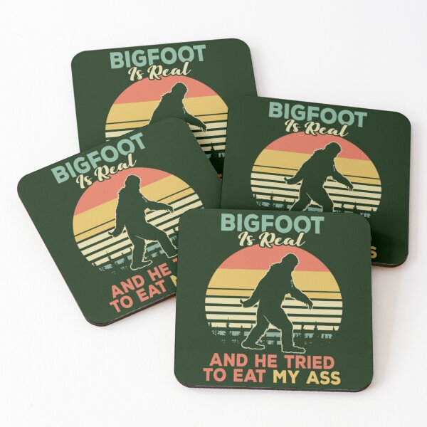 Item preview, Bigfoot Is Real And He Tried To Eat My Ass                                designed and sold by JoinFirst.