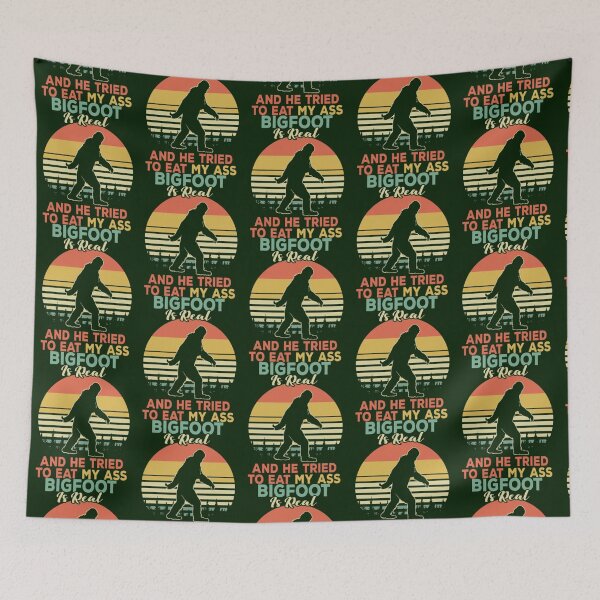 Item preview, Bigfoot Is Real And He Tried To Eat My Ass                                designed and sold by JoinFirst.