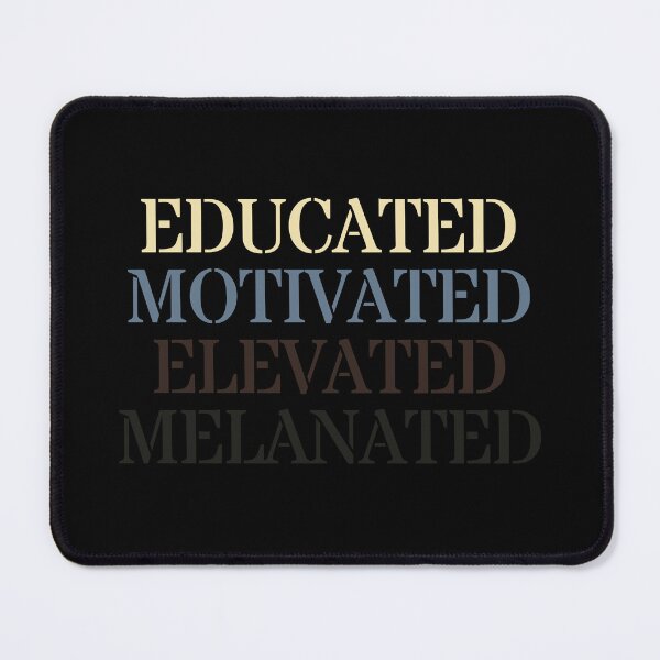 Item preview, Educated motivated elevated melanated  designed and sold by Shambusiness.