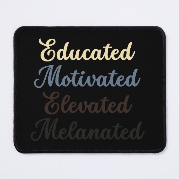 Item preview, Educated motivated elevated melanated designed and sold by Shambusiness.