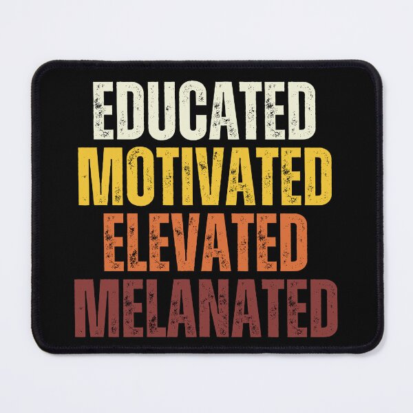 Item preview, Educated motivated melanated elevated designed and sold by Shambusiness.
