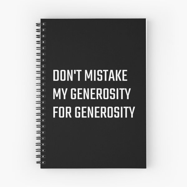 Item preview, Don't Mistake My Generosity designed and sold by Essenti4lgoods.