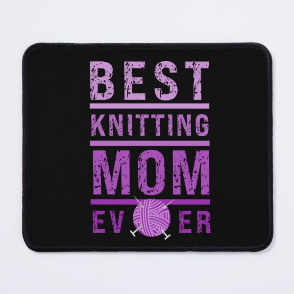 Item preview, BEST KNITTING MOM EVER designed and sold by KatisDesign.