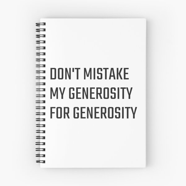 Item preview, Don't Mistake My Generosity designed and sold by Essenti4lgoods.