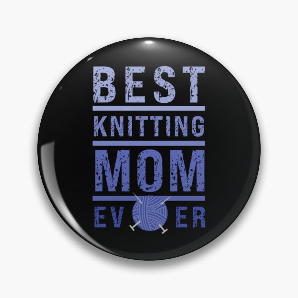 Item preview, BEST KNITTING MOM EVER designed and sold by KatisDesign.