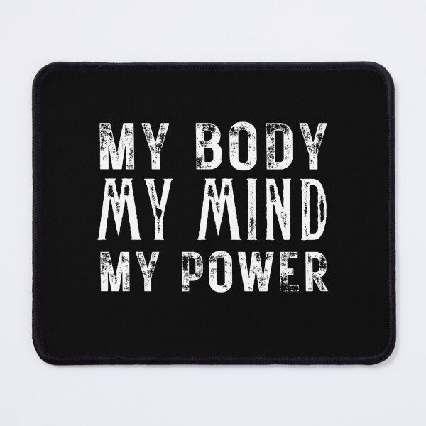 Item preview, My Body My Mind My Power designed and sold by AmberSiraj.