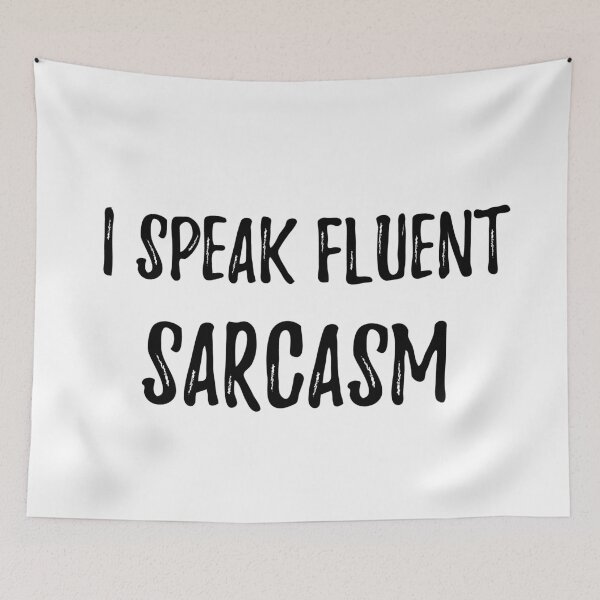 Item preview, I speak fluent SARCASM. Sarcastic phrase for your t-shirt, case or other stuff designed and sold by dvoevnore.