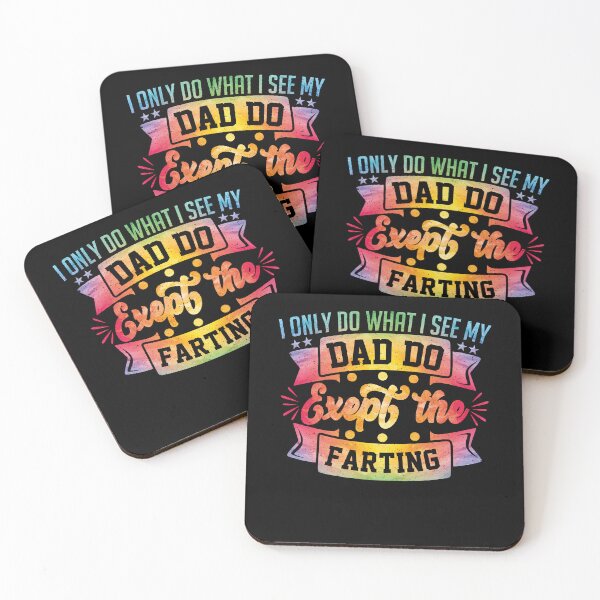 Item preview,  I Only Do What I See My Dad Do Except the Farting | Funny Father Daughter Gift  designed and sold by YAHIA-14.