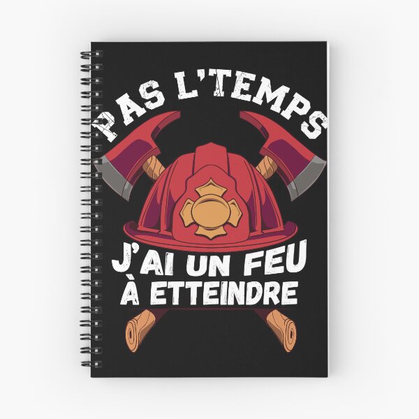 Item preview,  Cadeau Pour Un Pompier Pas L'Temps J'ai un Feu À Eteindre designed and sold by thegoodplan.