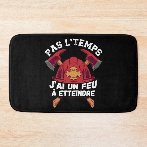 Item preview,  Cadeau Pour Un Pompier Pas L'Temps J'ai un Feu À Eteindre designed and sold by thegoodplan.