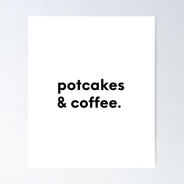 Item preview, Potcakes and Coffee, black text designed and sold by EsraaBaniOdeh.