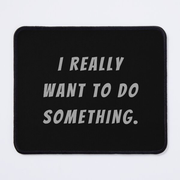 Item preview, I Really Want To Do Something. - Large Subtitle Version designed and sold by SN-MI.