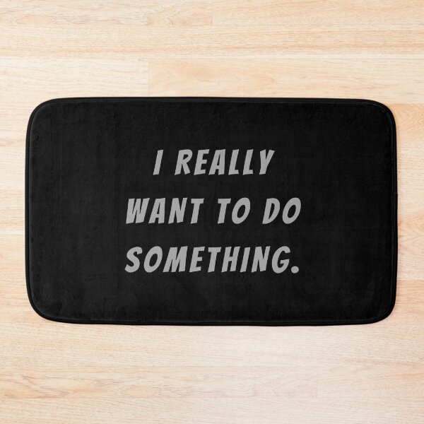 Item preview, I Really Want To Do Something. - Large Subtitle Version designed and sold by SN-MI.