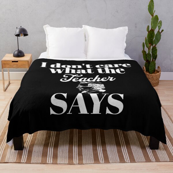 Item preview, I dont care what the teacher says designed and sold by ArtBySymone.
