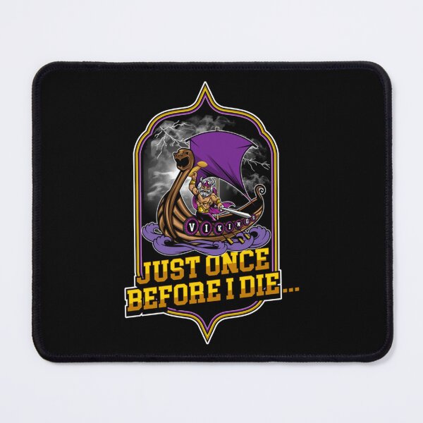 Item preview, Minnesota Vikings Fans - Just Once Before I Die       designed and sold by LostBirch.