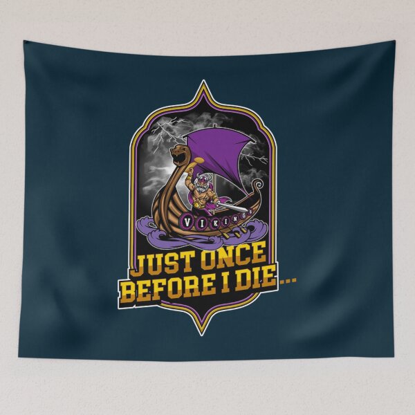 Item preview, Minnesota Vikings Fans - Just Once Before I Die       designed and sold by LostBirch.
