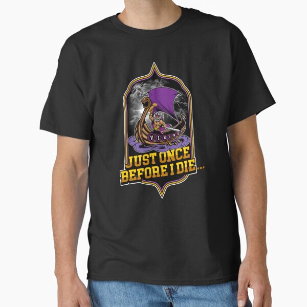 Item preview, Minnesota Vikings Fans - Just Once Before I Die       designed and sold by LostBirch.