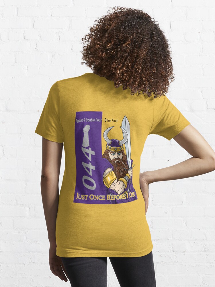 Minnesota Vikings Fans - Just Once Before I Die  Essential T