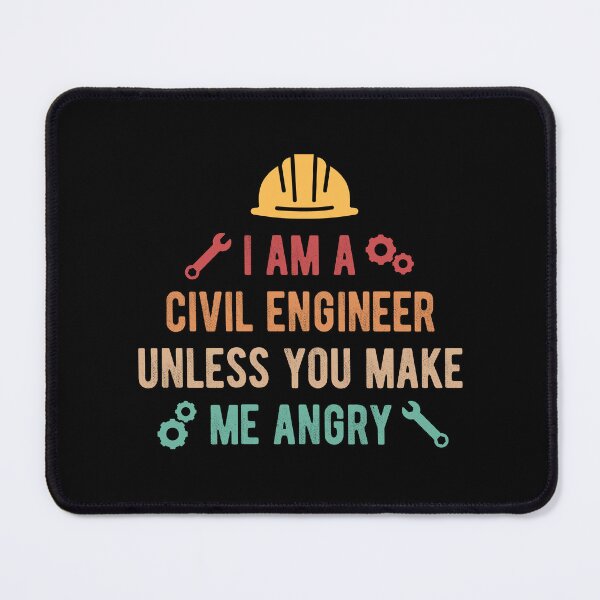 Item preview, I Am A Civil Engineer Unless You Make Me Angry designed and sold by OldDannyBrown.