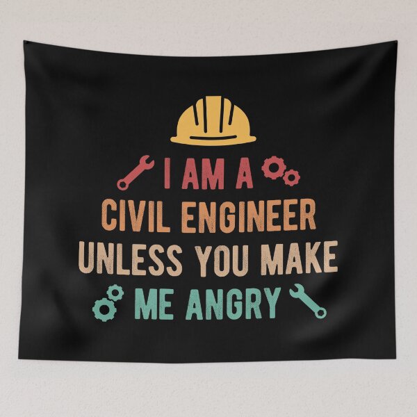 Item preview, I Am A Civil Engineer Unless You Make Me Angry designed and sold by OldDannyBrown.