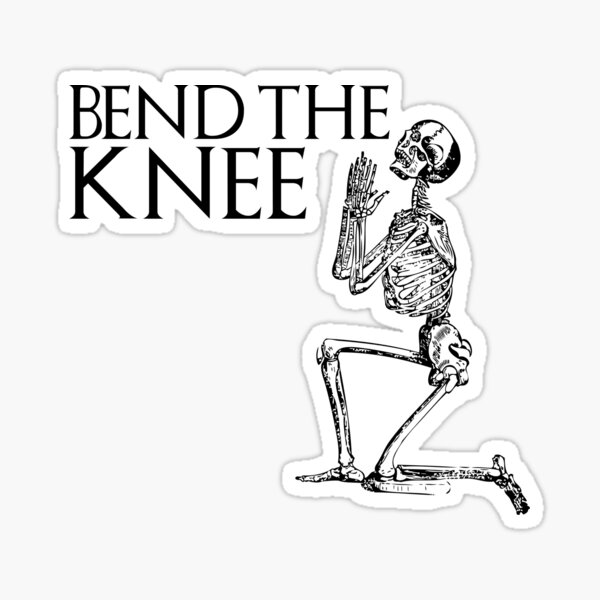 Bend the Knee Graphic Sticker