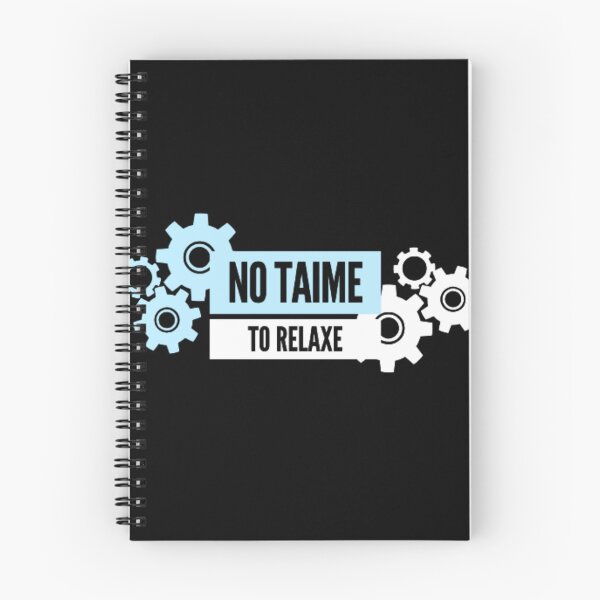 Item preview, NO TAIME TO RELAXE  designed and sold by ynsmahop.