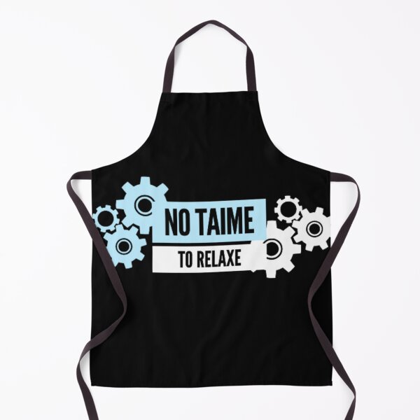 Item preview, NO TAIME TO RELAXE  designed and sold by ynsmahop.