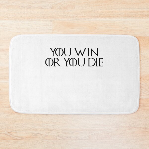 Item preview, You Win or You Die designed and sold by emzimerch1.