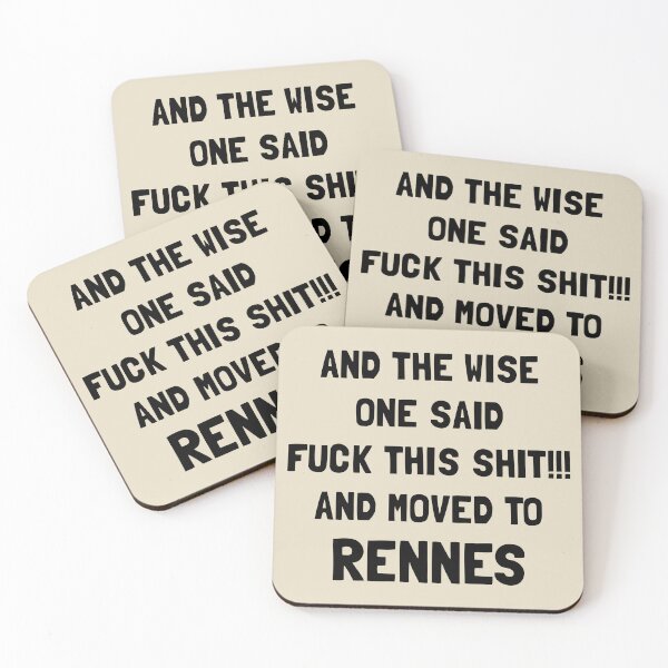 Item preview, And The Wise One Said Fuck This Shit And Moved To Rennes designed and sold by KMIKBAL7.