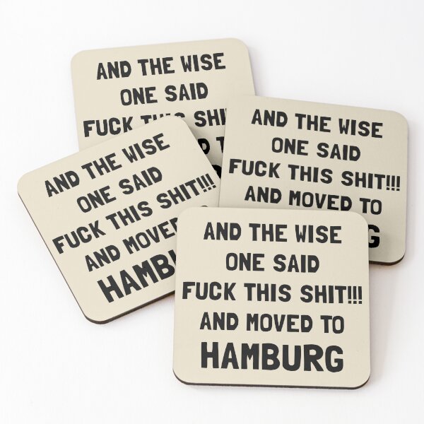 Item preview, And The Wise One Said Fuck This Shit And Moved To Hamburg designed and sold by KMIKBAL7.