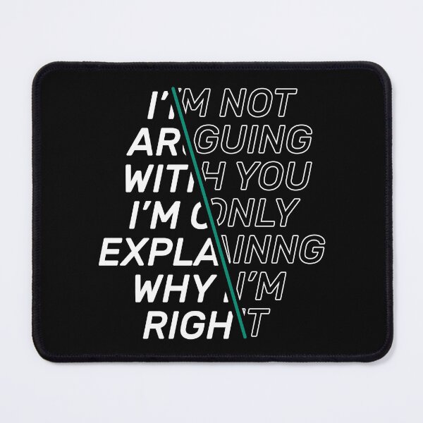 Item preview, Im Not Arguing With You Im Explaining Why Im Right designed and sold by AshzShop.