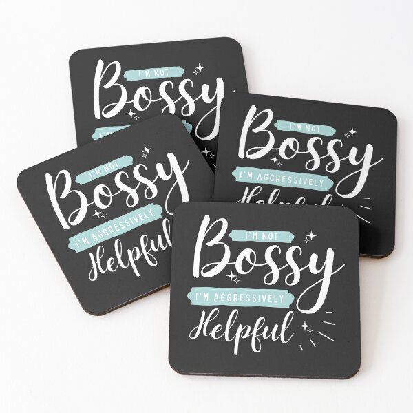 Item preview, I Am Not Bossy I Am Aggressively Helpful designed and sold by redsh2564.