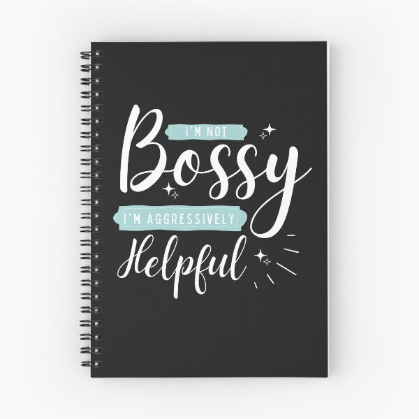 Item preview, I Am Not Bossy I Am Aggressively Helpful designed and sold by redsh2564.