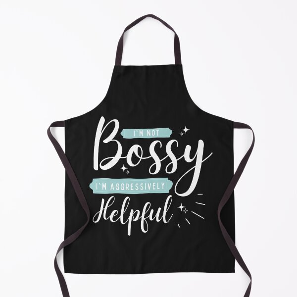 Item preview, I Am Not Bossy I Am Aggressively Helpful designed and sold by redsh2564.