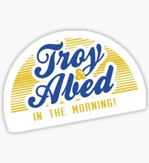 Troy and Abed in the Morning! Sticker