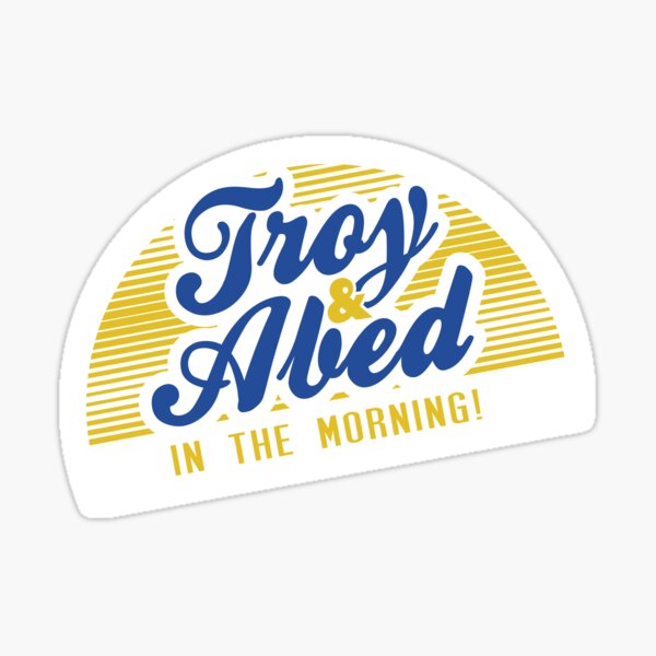 Troy and Abed in the Morning! Sticker