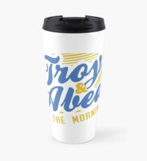 Troy and Abed in the Morning! Travel Mug