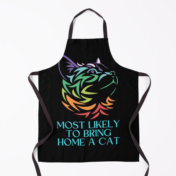 Item preview, MOST LIKELY TO BRING HOME A CAT, LOVELY CAT LOVERS designed and sold by FLOWER--ART.