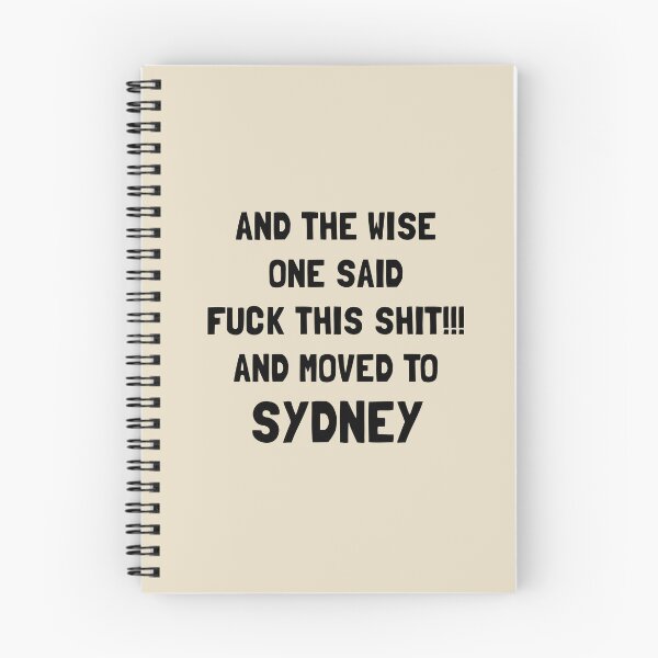 Item preview, And The Wise One Said Fuck This Shit And Moved To Sydney designed and sold by KMIKBAL7.