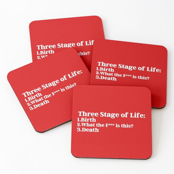 Item preview, Three Stage of Life: 1.Birth 2.What the F*** is this? 3.Death designed and sold by PostiveText.