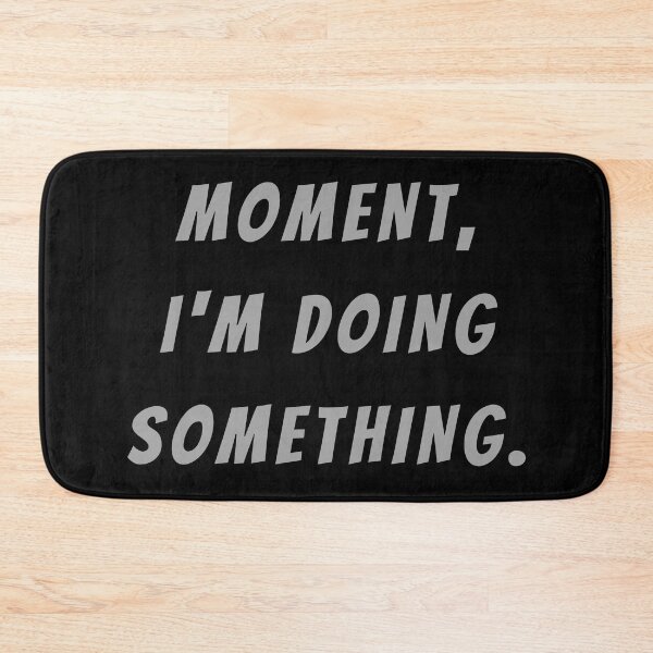 Item preview, Moment, I'm Doing Something. - Large Subtitle Version designed and sold by SN-MI.